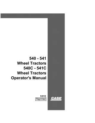 Case IH 540 541 540C 541C Wheel Tractors Operator’s Manual Instant Download (Publication No.9-912)
