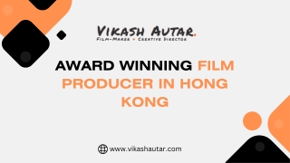 Award Winning Film Producer in Hong Kong