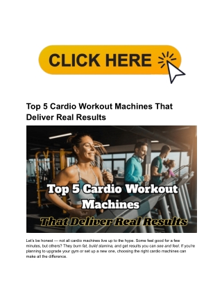 Top 5 Cardio Workout Machines That Deliver Real Results