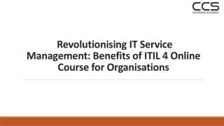 Revolutionising IT Service Management Benefits of ITIL 4 Online Course for Organisations