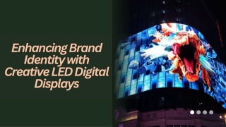 Enhancing Brand Identity with Creative LED Digital Displays