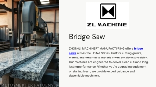 Bridge Saw in United States | Zhongli Machinery Manufacturing