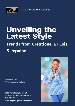 Unveiling the Latest Style Trends from Creations, ET Lois & Impulse
