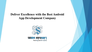 Deliver Excellence with the Best Android App Development Company