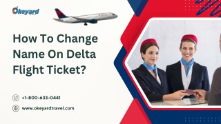 How To Change Name On Delta Flight Ticket?