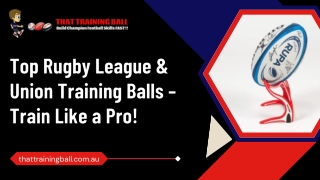 Top Rugby League & Union Training Balls – Train Like a Pro!