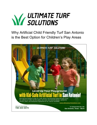 Why Artificial Child Friendly Turf San Antonio is the Best Option for Children’s Play Areas