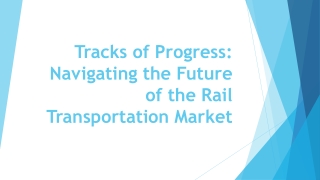 Rail Transportation Market