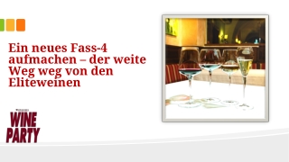 Ein neues Fass-4 aufmachen