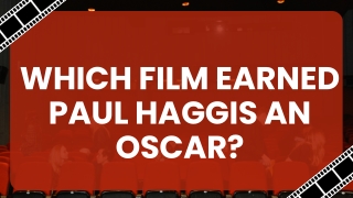 Which film earned Paul Haggis an Oscar