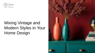Mixing Vintage and Modern Styles in Your Home Design