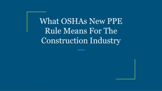 What OSHAs New PPE Rule Means For The Construction Industry