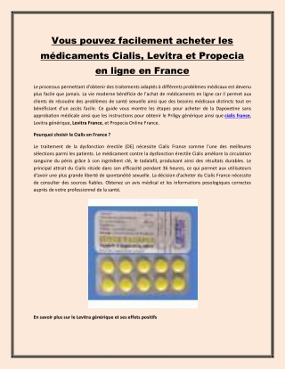 Vous pouvez facilement acheter les médicaments Cialis, Levitra et Propecia en ligne en France