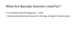 What Are Barcode Scanners Used For? A Complete Guide for Beginners – 2025