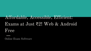 Affordable Accessible Efficient: Exam At Just  ₹2! Web & Android Free