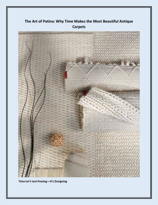 The Art of Patina: Why Time Makes the Most Beautiful Antique Carpets