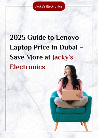 2025 Guide to Lenovo Laptop Price in Dubai – Save More at Jacky’s Electronics