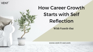How Career Growth Starts with Self Reflection