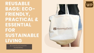 Environmental And Practical Benefits | Reusable Bags