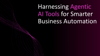 Next-Gen Automation: Agentic AI Tools in Action