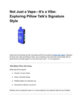 Not Just a Vape—It’s a Vibe_ Exploring Pillow Talk’s Signature Style