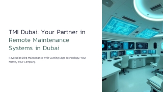 TMI-Dubai-Your-Partner-in-Remote-Maintenance-Systems-in-Dubai (1)