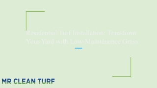 Residential Turf Installation: Transform Your Yard with Low-Maintenance Grass