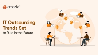 Trends in IT Outsourcing That Will Affect Business in the Future