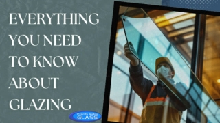 Everything You Need To Know About Glazing