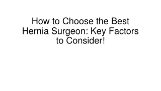 How to Pick the Best Surgeon for Hernia Surgery!