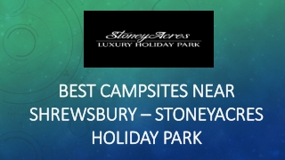 Best Campsites Near Shrewsbury – Stoneyacres Holiday Park