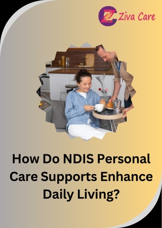 How Do NDIS Personal Care Supports Enhance Daily Living