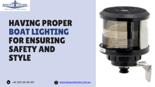 Having Proper Boat Lighting for Ensuring Safety and Style