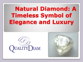 Natural Diamond A Timeless Symbol of Elegance and Luxury