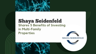 Shaya Seidenfeld - 5 Benefits of Investing in Multi-Family Properties