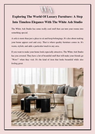 Exploring The World Of Luxury Furniture A Step Into Timeless Elegance With The White Ash Studio