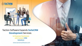 Taction Software Expands SuiteCRM Development Services to Empower Businesses with Custom CRM Solutions