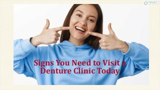 Signs You Need to Visit a Denture Clinic Today