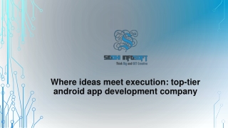 Where ideas meet execution top-tier android app development company