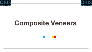 Composite Veneers - Oris Dental Center