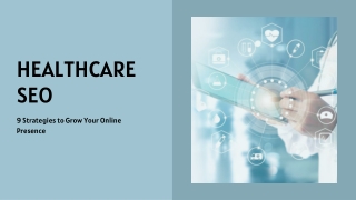 Healthcare SEO 9 Strategies to Grow Your Online Presence