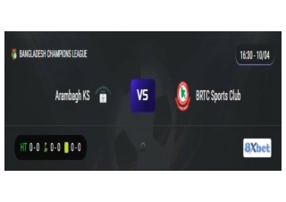 Phát sóng trực tiếp Arambagh KS vs BRTC Sports Club