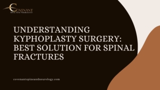 Understanding Kyphoplasty Surgery: Best Solution for Spinal Fractures