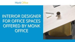 Interior Designer for Office Spaces Offered by Monk Office