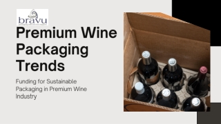 Funding for Sustainable Packaging in Premium Wine Industry