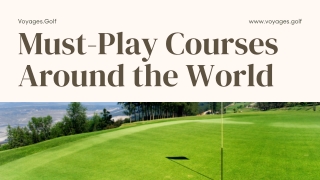 Must-Play Courses Around the World