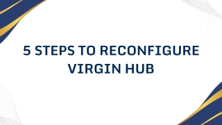 5 Steps to Reconfigure Virgin Hub