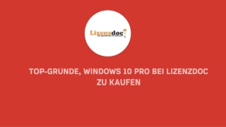 Top-Gründe, Windows 10 Pro bei LizenzDoc zu kaufen