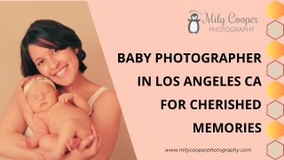 Baby Photographer in Los Angeles CA for Cherished Memories