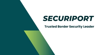 Securiport - Trusted Border Security Leader